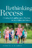 Rebecca London | Rethinking Recess Creating Safe and Inclusive Playtime for All Children in School (2019)